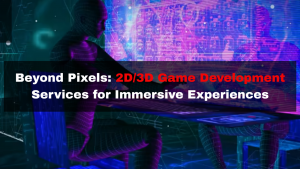 Beyond Pixels: Engineering Next-Generation 2D/3D Game Development