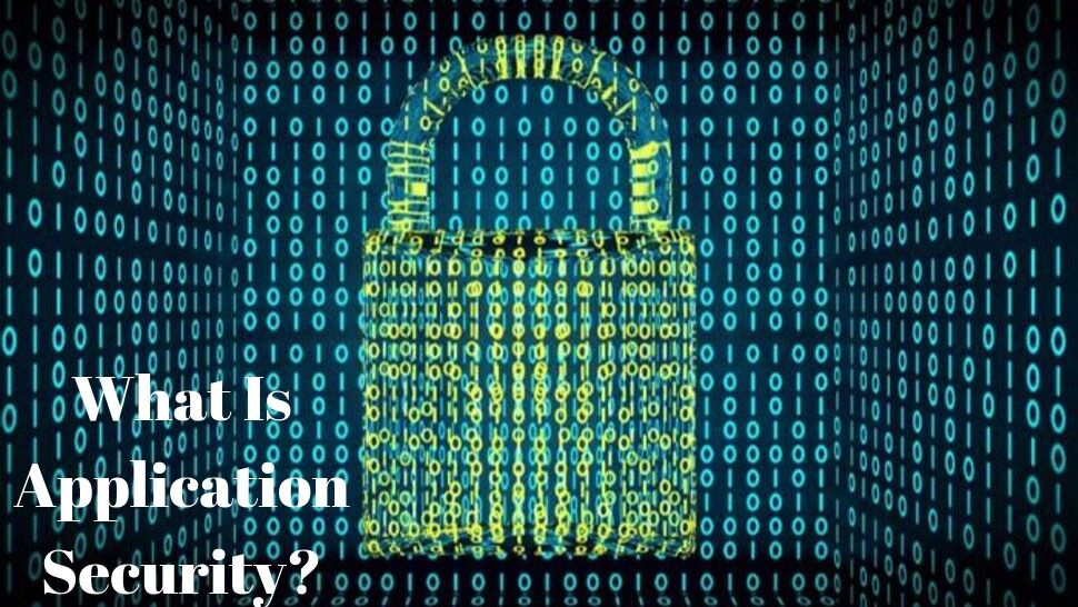 What Is Application Security? 